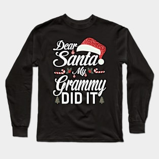 Dear Santa My Grammy Did It Funny Long Sleeve T-Shirt